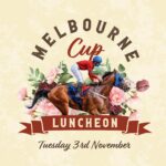 MELBOURNE CUP LUNCHEON